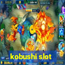 kobushi slot