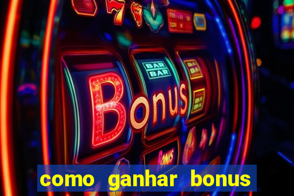 como ganhar bonus na bet365