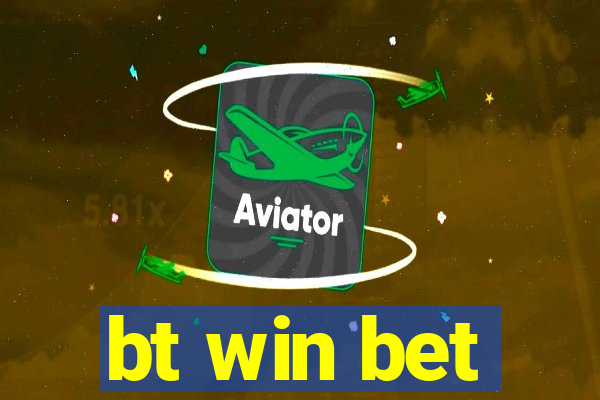 bt win bet