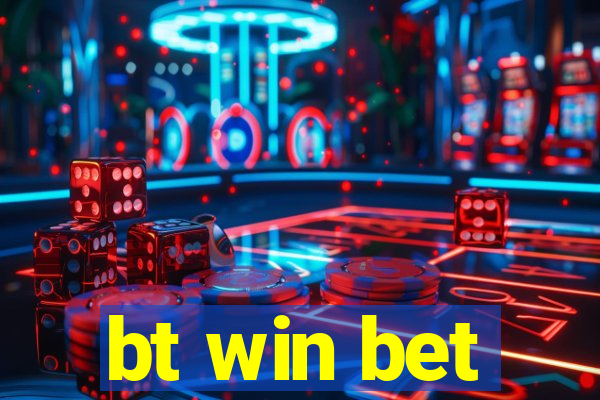 bt win bet