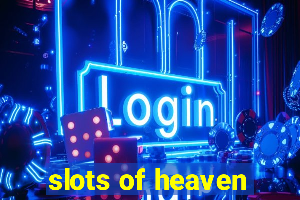 slots of heaven