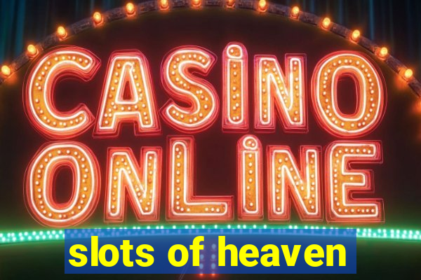 slots of heaven