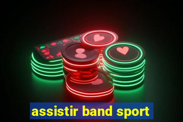 assistir band sport