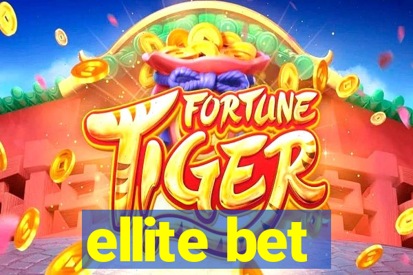 ellite bet