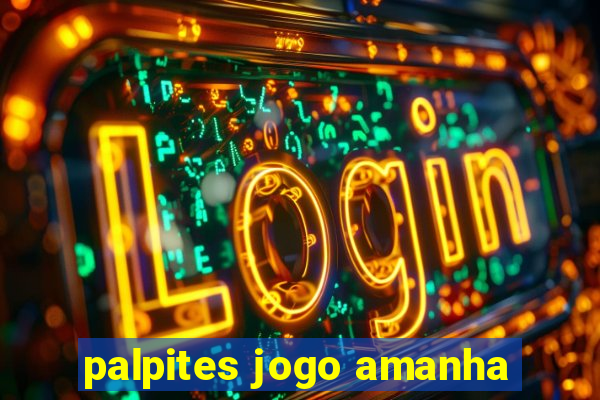 palpites jogo amanha