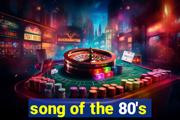 song of the 80's