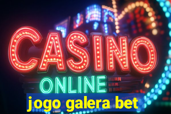 jogo galera bet