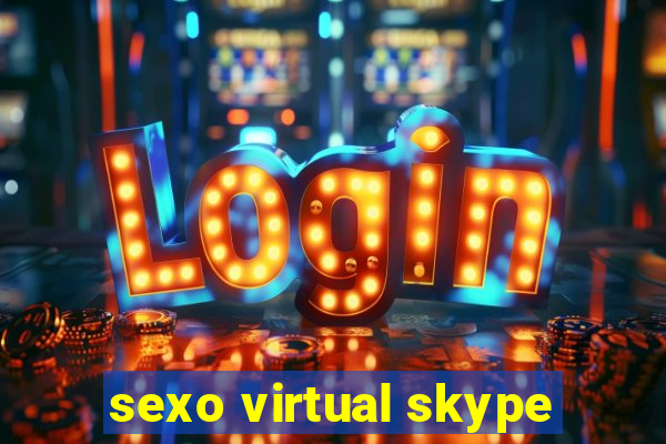 sexo virtual skype