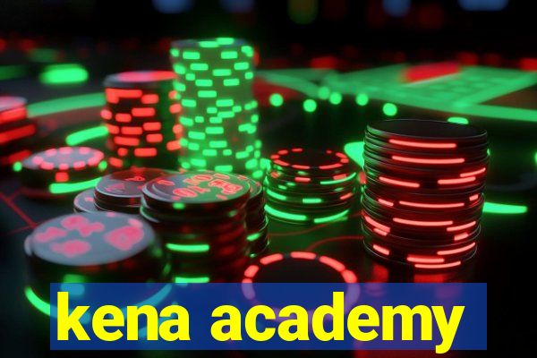 kena academy