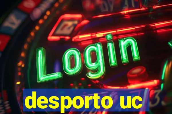 desporto uc