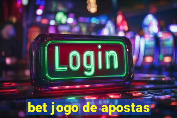 bet jogo de apostas