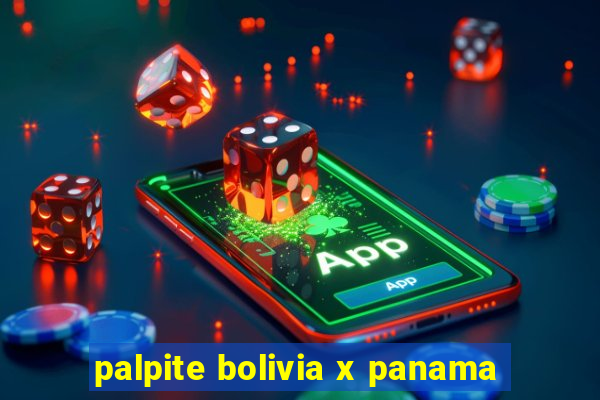 palpite bolivia x panama