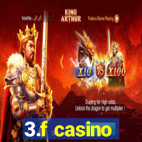 3.f casino