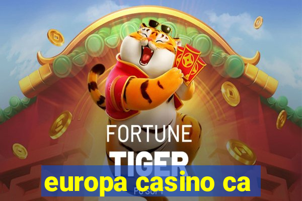 europa casino ca