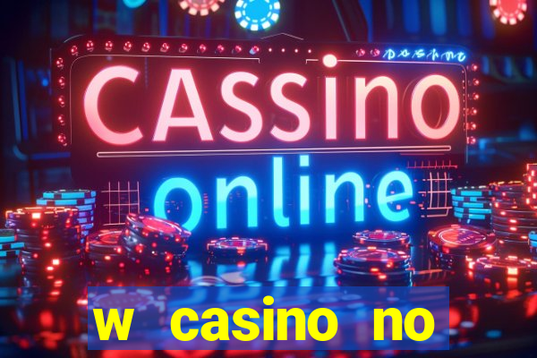 w casino no deposit bonus code