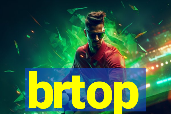 brtop