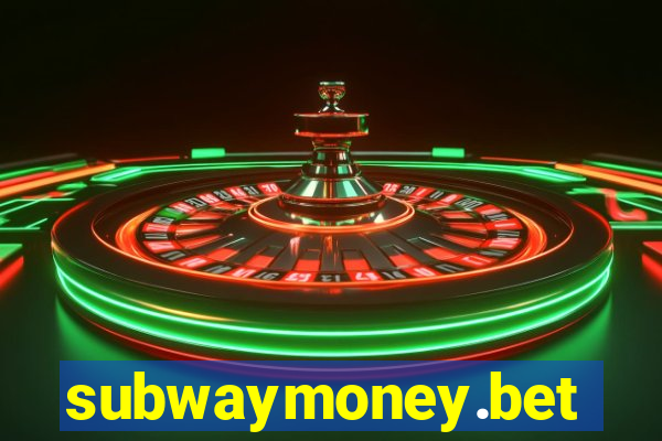 subwaymoney.bet