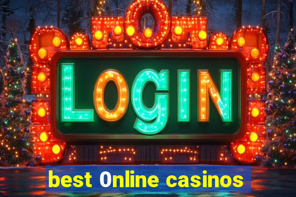 best 0nline casinos