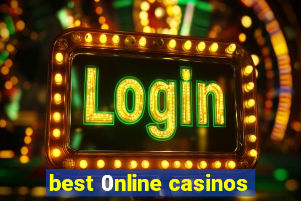 best 0nline casinos