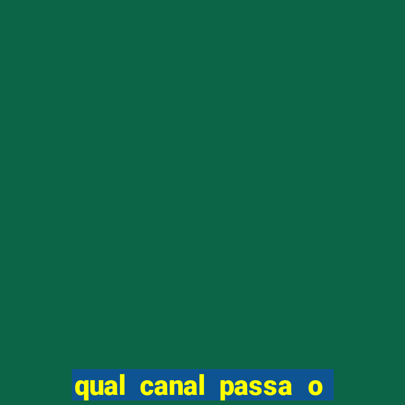 qual canal passa o jogo do inter de hoje