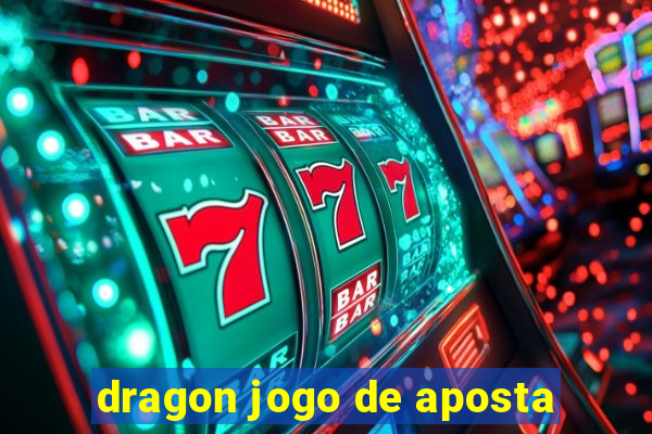 dragon jogo de aposta