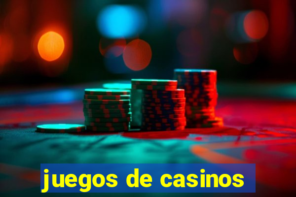 juegos de casinos