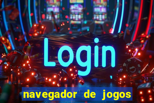 navegador de jogos para pc