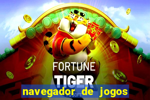 navegador de jogos para pc