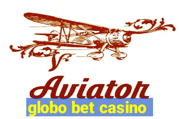 globo bet casino