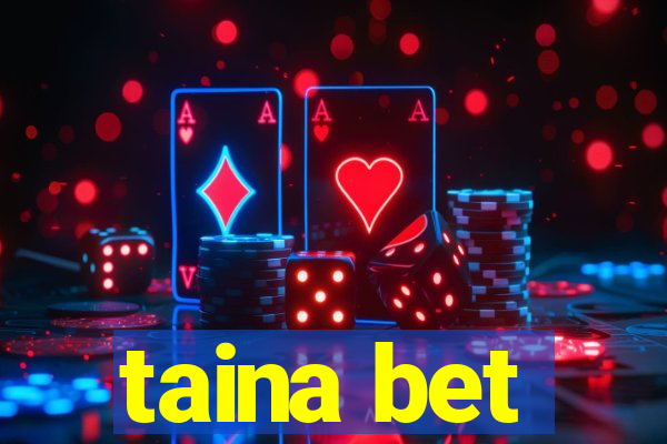 taina bet