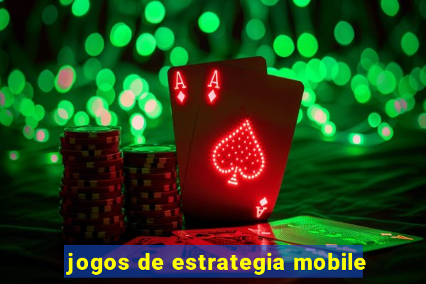 jogos de estrategia mobile