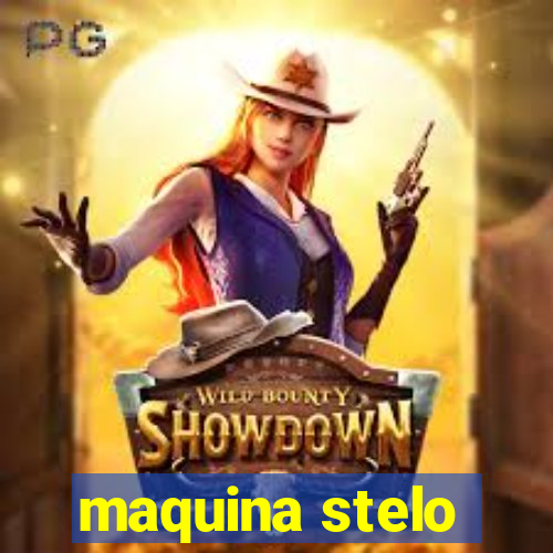 maquina stelo