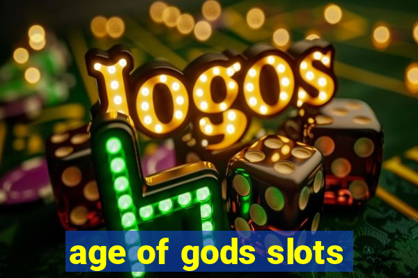 age of gods slots