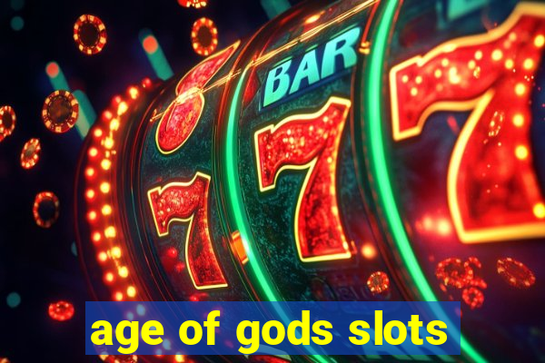 age of gods slots