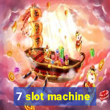 7 slot machine