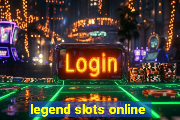 legend slots online