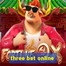 three bet online