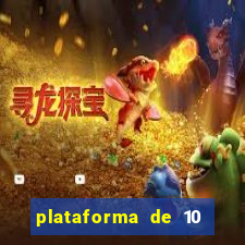 plataforma de 10 reais cassino