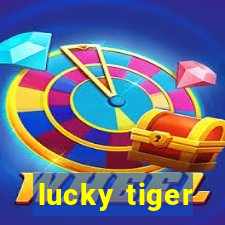 lucky tiger