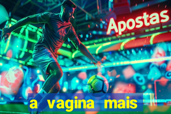 a vagina mais bonita do brasil