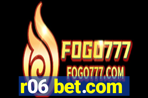 r06 bet.com