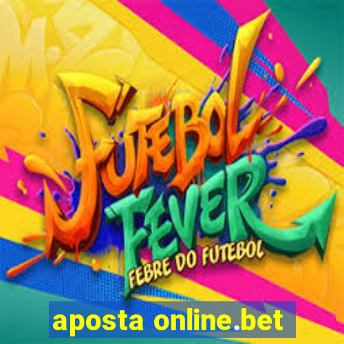 aposta online.bet