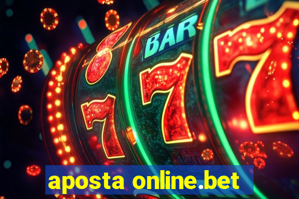 aposta online.bet