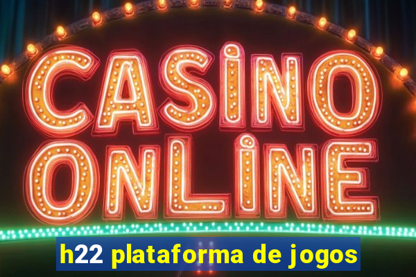 h22 plataforma de jogos