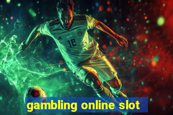 gambling online slot