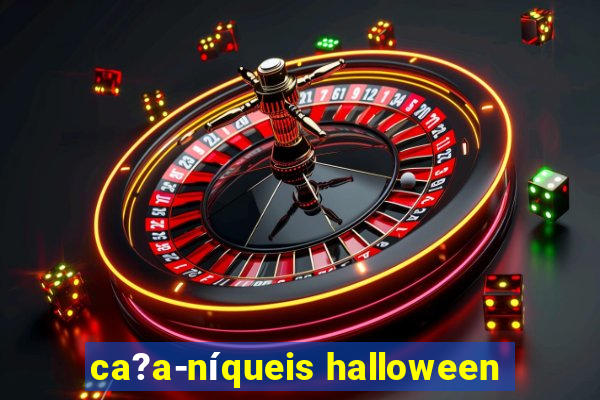 ca?a-níqueis halloween