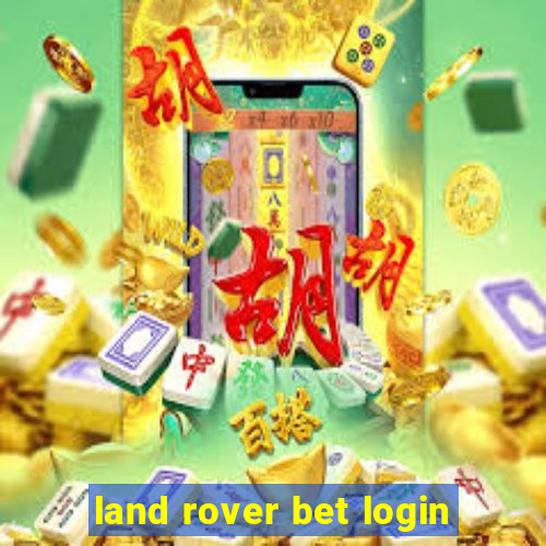 land rover bet login