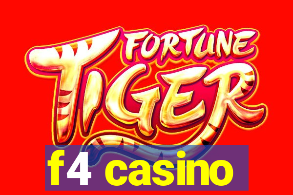 f4 casino