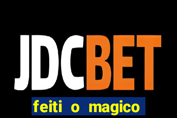 feiti o magico manga ler online