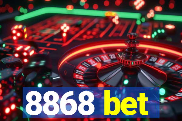 8868 bet